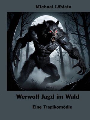 cover image of Werwolf Jagd im Wald